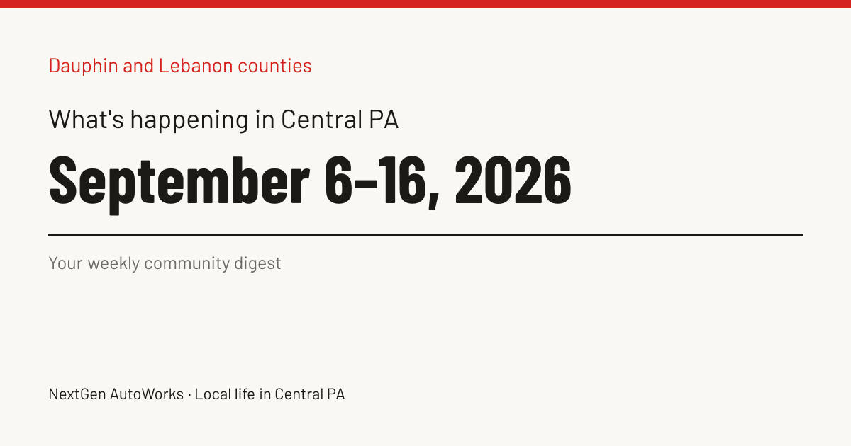 Central PA events: September 6–16, 2026, Dauphin and Lebanon counties