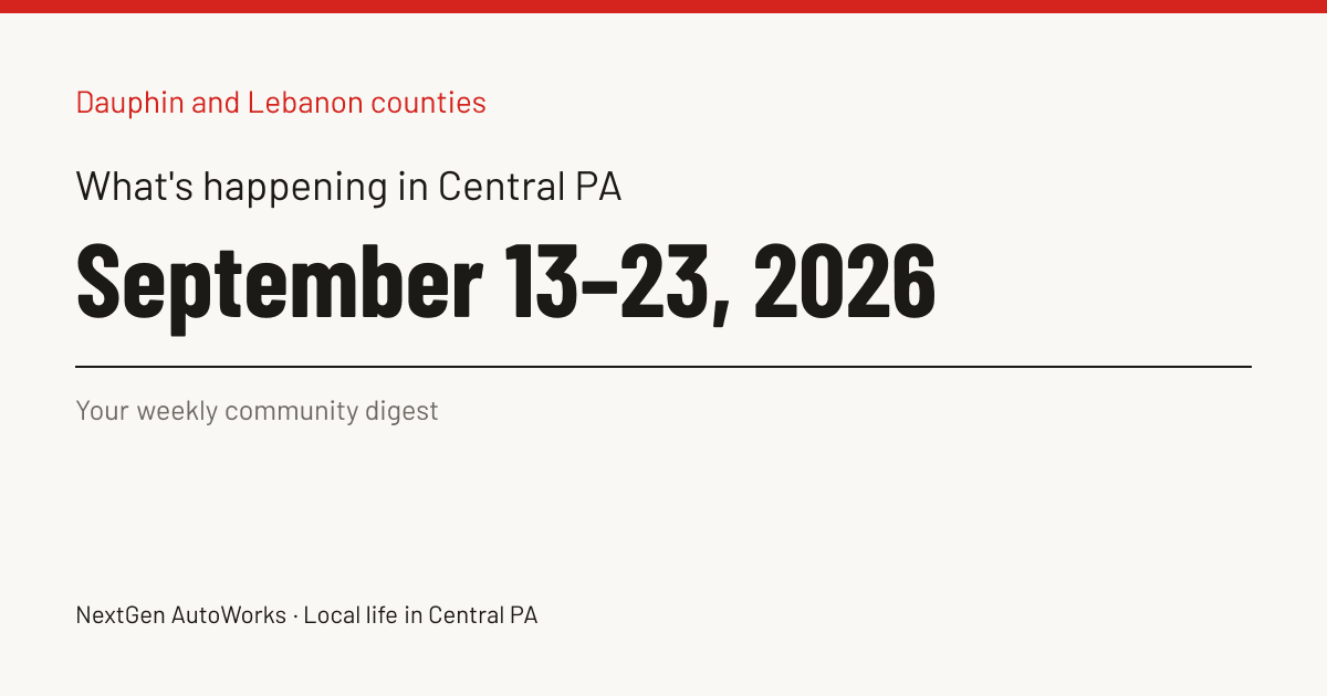 What's Happening in Central PA This Week: September 13–September 23, 2026 — 2026-09-13 through 2026-09-23